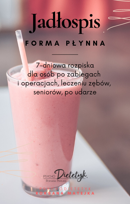 JADŁOSPIS FORMA PŁYNNA (7DNI) JADŁOSPIS FORMA PŁYNNA (7DNI)